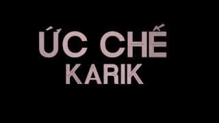 Ức Chế  Karik Lyric [upl. by Corby]