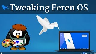 Feren OS Tweaking [upl. by Celka]