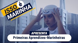 Isso é Marinha  Primeiras AprendizesMarinheiras [upl. by Ruiz]