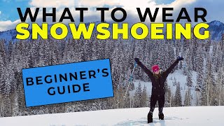 Snowshoeing 101 Clothing gear and mistakes to avoid  How to snowshoe for beginners [upl. by Aratak222]