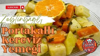 ZEYTİNYAGLI PORTAKALLI KEREVİZ  BU TARİFE BAYILACAKSINIZ👌🏻 [upl. by Wendie]