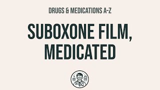 How to use Suboxone Film Medicated  Explain UsesSide EffectsInteractions [upl. by Calli]