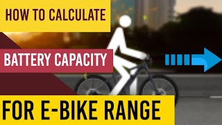 How to Calculate Range of your Li ion Battery Ah for DIY EBike  EVBasics [upl. by Lozar490]