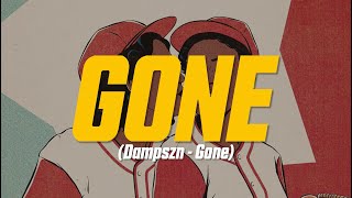 Dampszn  Gone Lyric Video [upl. by Llekram906]