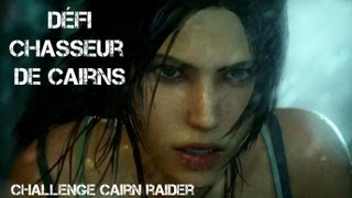 Tomb Raider  Défi Chasseur de Cairns  Challenge Cairn raider  Definitive Edition [upl. by Utham]