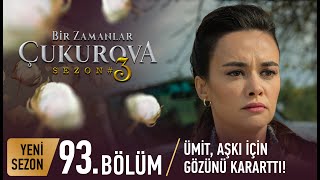 Bir Zamanlar Çukurova 93 Bölüm [upl. by Enidan]