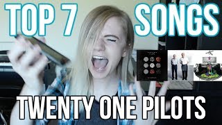 My top 7 favorite twenty one pilots songs [upl. by Otreblasiul]