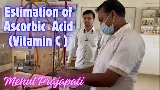 Estimation of Acscorbic Acid  Organic Preparation  Chemistry Practicals [upl. by Mandy]