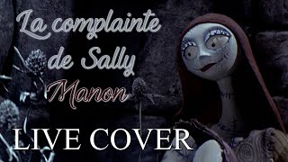 Live Cover La complainte de Sally  Manon ✽ [upl. by Aniahs]