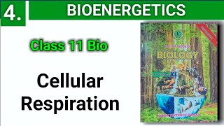 Cellular Respiration  Bioenergetics  class 11 bio new book [upl. by Atilam131]