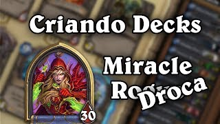 Criando Decks Miracle Rogue  Miracle Droca Ladino  Hearthstone [upl. by Dichy]