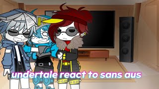 Undertale react to sans aus my au [upl. by Silletram]