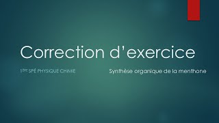 1ère spé Correction exercice synthèse de la menthone [upl. by Daphna436]