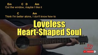 Loveless – HeartShaped Soul Guitar Chords cover [upl. by Assenar647]