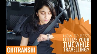 How to best utilize your time while travelling  Chitranshis Car Gyaan  5 [upl. by Mullen]