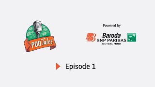 PODTales  Episode 1 Balanced Advantage Fund  Suresh Soni CEO Baroda BNP Paribas Mutual Fund [upl. by Amice]