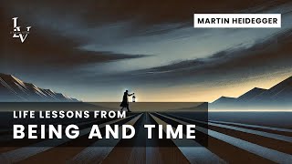 Life lessons from Being and Time by Martin Heidegger [upl. by Haliled]