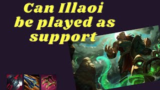 Can Illaoi Support  Can It Support [upl. by Fulks]