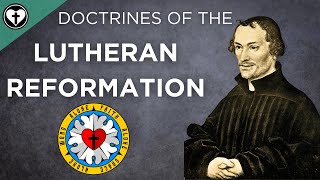 Distinctive Doctrines of the Lutheran Reformation [upl. by Niela]