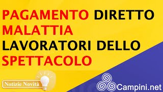 ⚠️ LAVORATORI DELLO SPETTACOLO 🎭 PAGAMENTO DIRETTO MALATTIA 🩺 [upl. by Ynnub117]