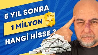 5 Yıl Sonra 1000000 İçin Kaç Hisse Senedi Almalısınız [upl. by Kapor110]