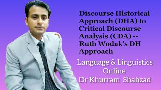 Discourse Historical Approach DHA to Critical Discourse Analysis CDA  Ruth Wodaks DH Approach [upl. by Gilus]