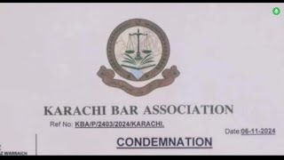 KARACHI BAR ASSOCIATION PRESS RELEASE 06112024  CONDEMNATION  ALL LAWYER ALERT [upl. by Donn]