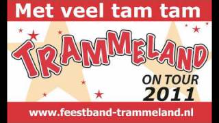 Trammeland  Met veel tam tam 2011 YouTube audio [upl. by Guenna]