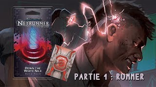 NETRUNNER 82  Down The White Nile  RUNNER [upl. by Fiel]