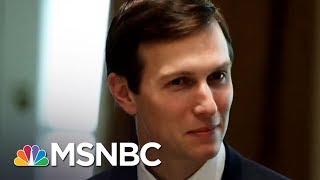 Jared Kushner May Have Sought Russian Back Channel For Loans  AM Joy  MSNBC [upl. by Ellinad]