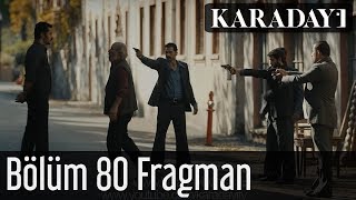 Karadayı 80Bölüm Fragman 1 [upl. by Nimar989]