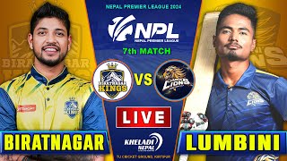 BIRATNAGAR KINGS VS LUMBINI LIONS MATCH LIVE  NPL 2024  7th MATCH  Live score amp Commentary [upl. by Doubler]