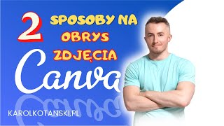 2 metody na dodanie konturu do zdjęcia w CANVA [upl. by Oynotna]