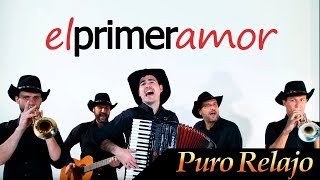 Puro Relajo quotEl primer amorquot  Videoclip oficial de Puro Relajo  HD [upl. by Lapham423]