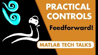 What Is Feedforward Control  Control Systems in Practice [upl. by Rew247]