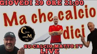 LIVE quotMA CHE CALCIO DICIquot 2°PUNTATA [upl. by Conlon804]