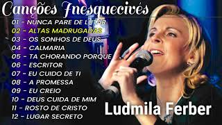 Ludmila Ferber  Melhores e mais tocadas musicas gospel só as tops cheias de Deus para te abençoar [upl. by Akinod]