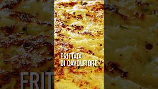 UNA DELIZIOSA RICETTA SVUOTAFRIGO  Pronta in pochi minuti frittata cavolfiore ricettafacile [upl. by Gregorio]