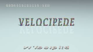 velocipede  pronunciation [upl. by Holcman143]