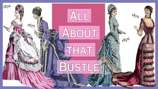 All About Bustles A Deep Dive into 1870s Fashions [upl. by Sparke]