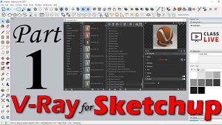 Part  1  VRay for Sketchup Pro [upl. by Weitzman]