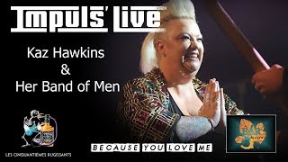 Kaz Hawkins amp Her Band of Men  quotBecause You Love Mequot IMPULS LIVE  Festival BAR 2019 [upl. by Burch]