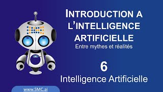 Introduction à l’intelligence artificielle  6  Intelligence Artificielle [upl. by Takeo818]