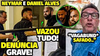 VAZOU A ATITUDE GRAVÍSSIMA DE NEYMAR AJUDANDO DANIEL ALVES NA CADEA APÓS MOTIVO INACREDITÁVEL [upl. by Greyso]