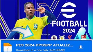 NOVO EFOOTBALL PES PPSSPP LITE 100 ATUALIZADO BRASILEIRÃO E EUROPEUS COM NOVAS FAÇES [upl. by Collete]