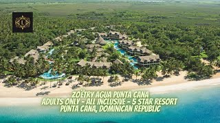 Zoëtry Agua Punta Cana  Adults Only  All Inclusive  5 Star Resort  Dominican Republic [upl. by Ocsecnarf]