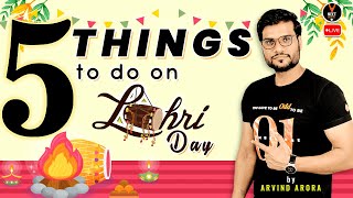 5 Things To Do on Lohri Day  Lohri Special by Arvind Sir [upl. by Nilla166]