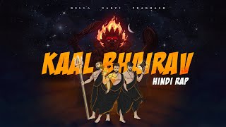 Kaal Bhairav  Narci  Bella  Prabhash  Hindi Rap Prod By Zenxae [upl. by Ymor]