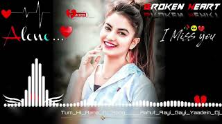 💞Tum Hi 🥰Aana Dj💓 Song  🥰Bahut Aayi🥺 Gayi Yaadein😭 Dj Remix Song  Tum Hi Aana Dj Hard Bass Song [upl. by Aihsal]