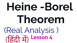 Heine Borel Theorem in Hindi Lesson 4  Compactness [upl. by Gnim]